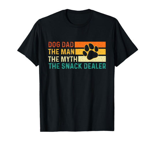 Dog Dad The Man The Myth The Snack Dealer - Dog Lover T-Shirt