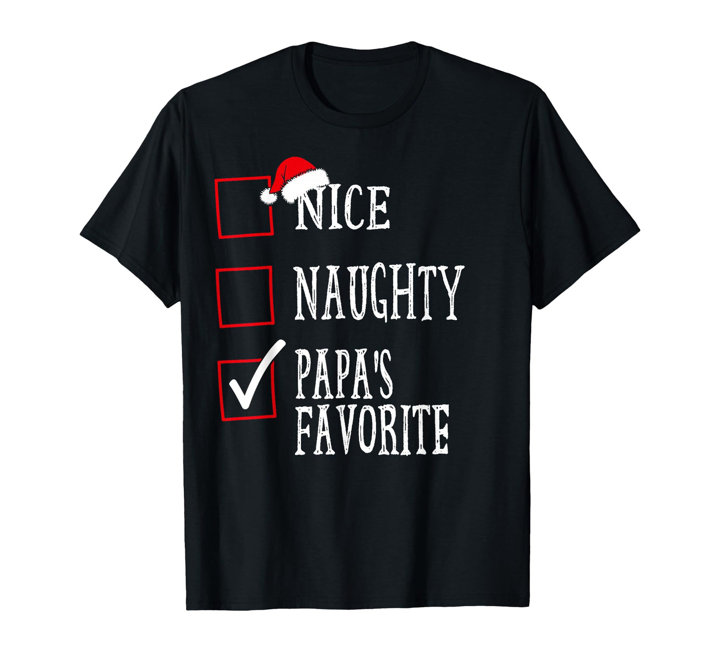 Nice Naughty Papa’s Favorite Christmas Funny Xmas Design T-Shirt