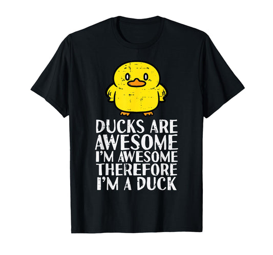 Ducks Are Awesome Therefore Funny Women Girls Boys Kids Men T-Shirt