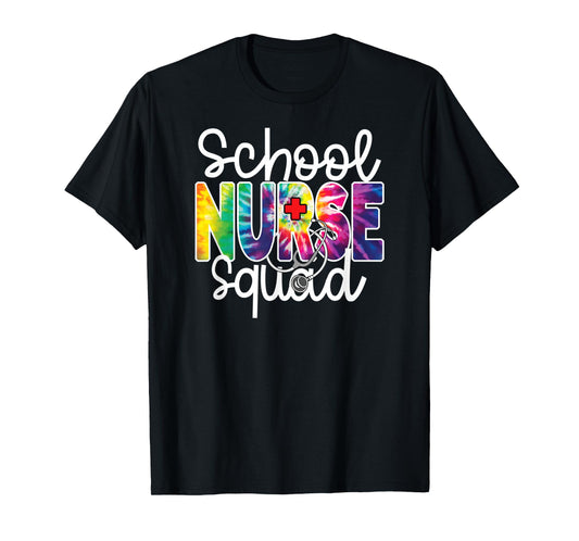 School Nurse Squad Tie Dye Appreciation Day Happy Nurse Team T-Shirt