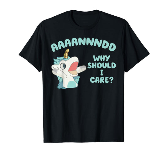 Unicorn AAAANNNDD Why Should I Care T-Shirt
