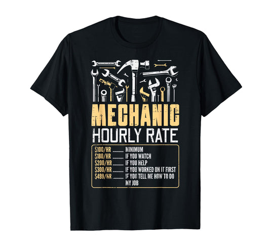 Car Mechanic Hourly Rate Auto Repair Humor Gag Dad Men Women T-Shirt