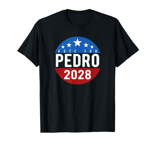 Vote Pedro for President 2028 USA Funny T-Shirt