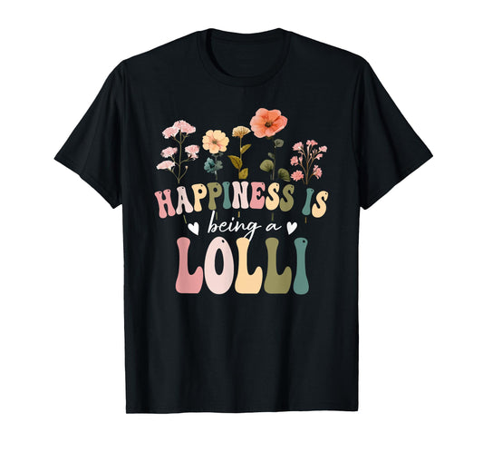 Happiness is Being a Lolli Floral Design Lolli Mother's Day T-Shirt