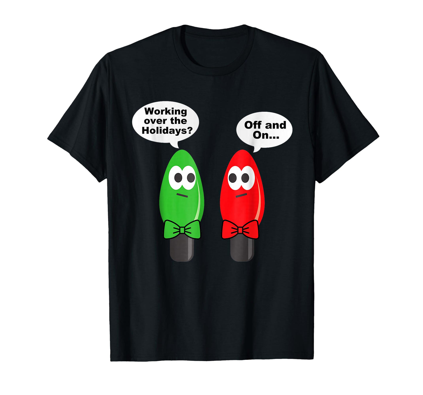 Funny Christmas Lights Joke Light Bulb Working Off On Pun T-Shirt