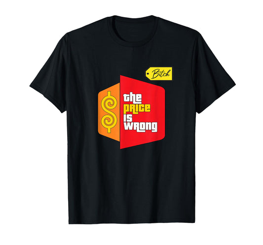 The Price Is Wrong T-Shirt