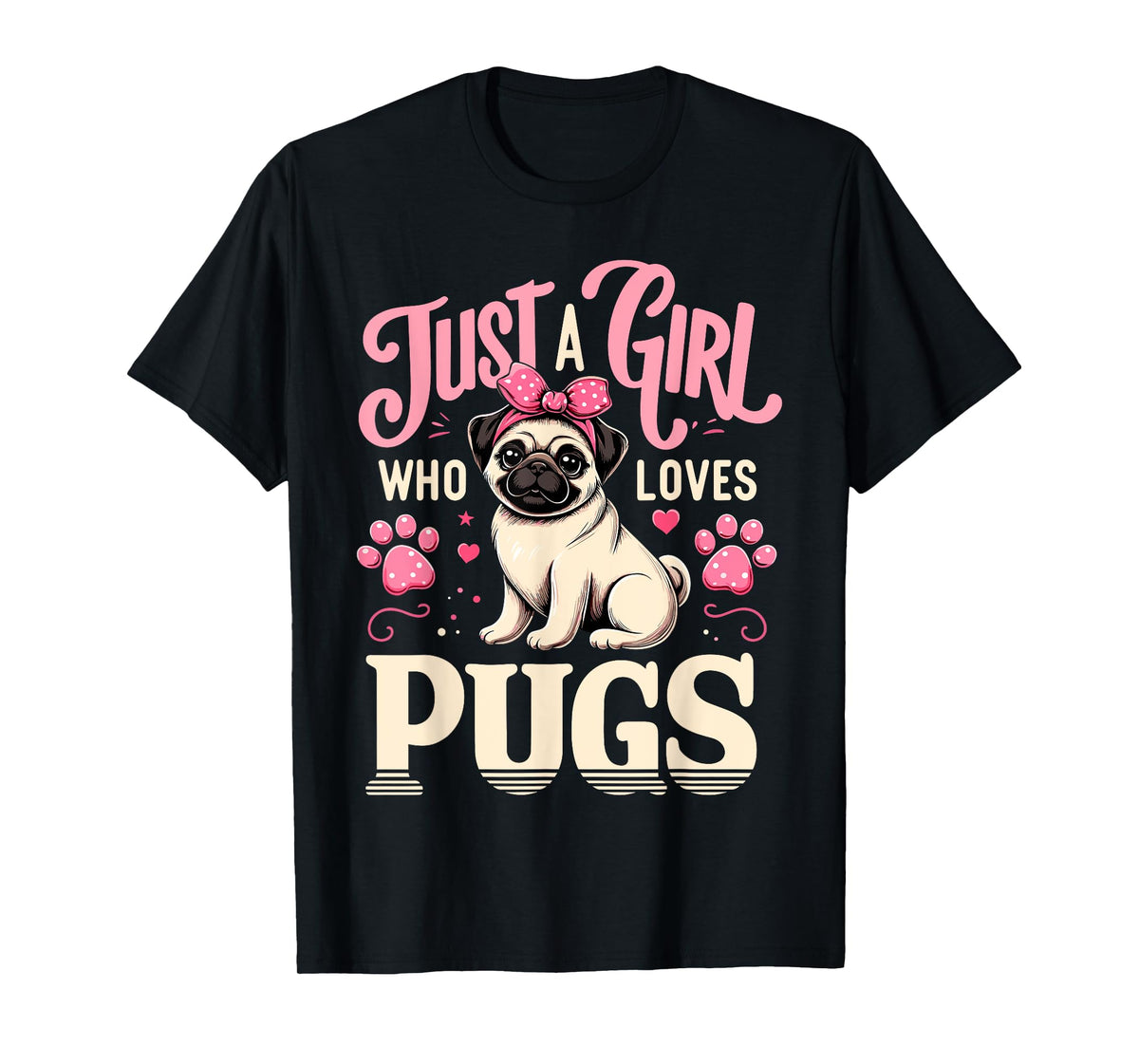 Just A Girl Who Loves Pugs T-Shirt