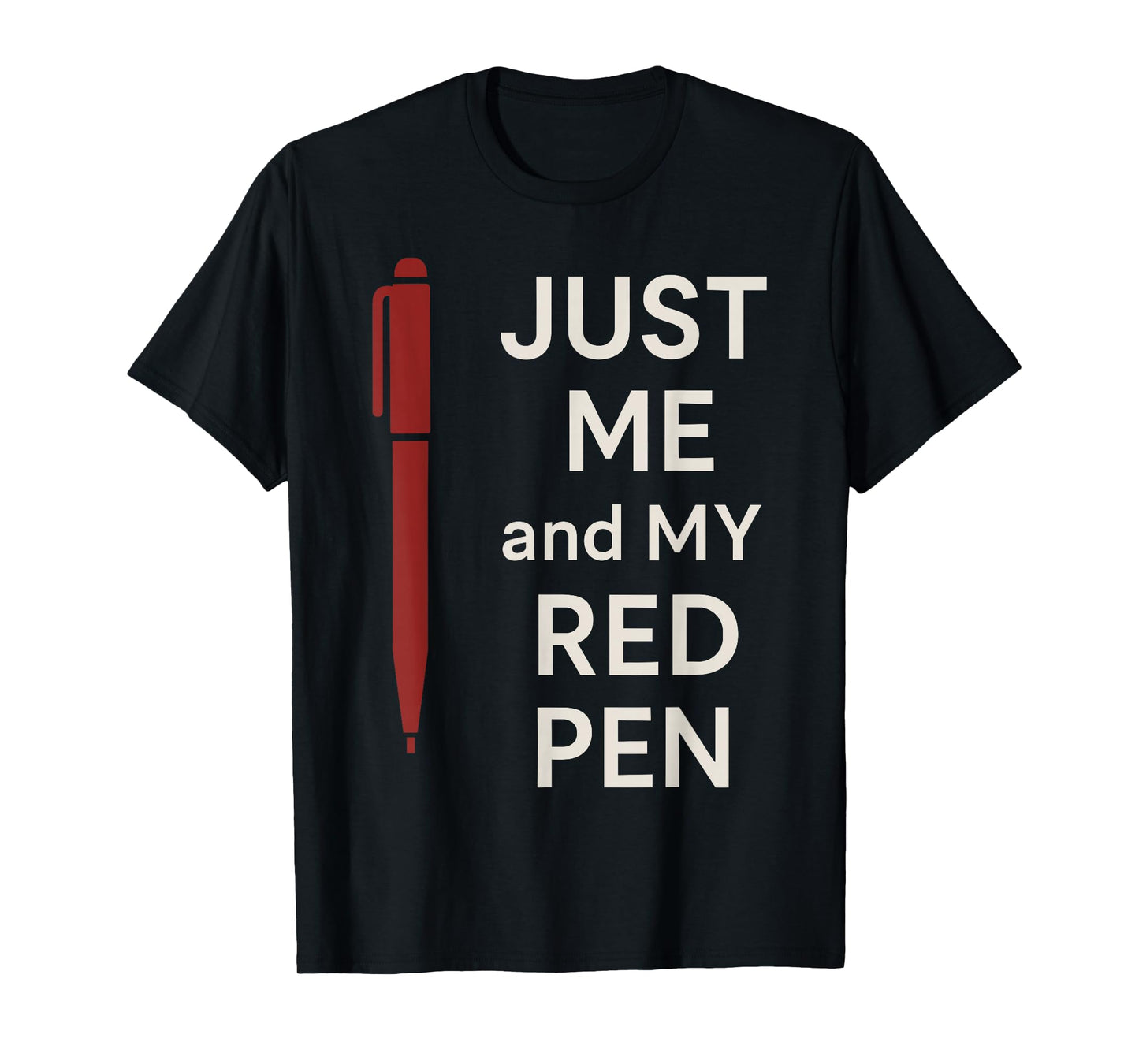 Red Pen Teacher Gift Classroom Humor School Staff Pride T-Shirt