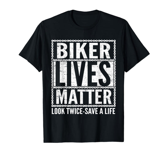 Biker Lives Matter Look Twice Save A Life Motorcycle Lover T-Shirt