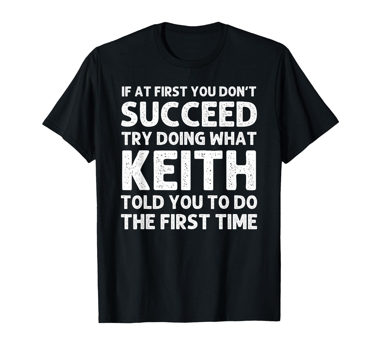 KEITH Gift Name Personalized Birthday Funny Christmas Joke T-Shirt