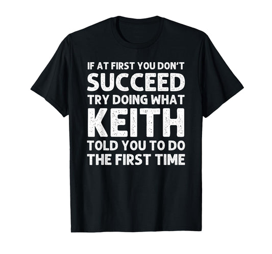 KEITH Gift Name Personalized Birthday Funny Christmas Joke T-Shirt