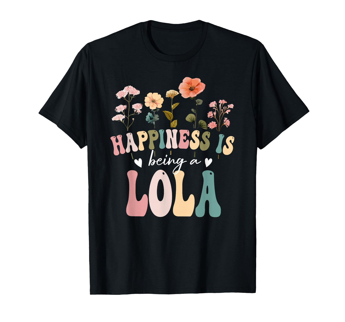 Happiness is Being a Lola Floral Design Lola Mother's Day T-Shirt