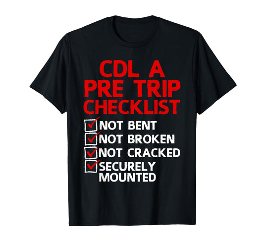 Cool CDL Trucker Art For Men Women Trucking CDL Truck Driver T-Shirt