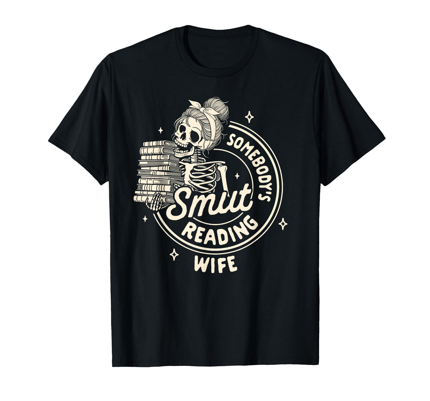 Smut Book Reader Spicy Romance Somebody's Smut Reading Wife T-Shirt