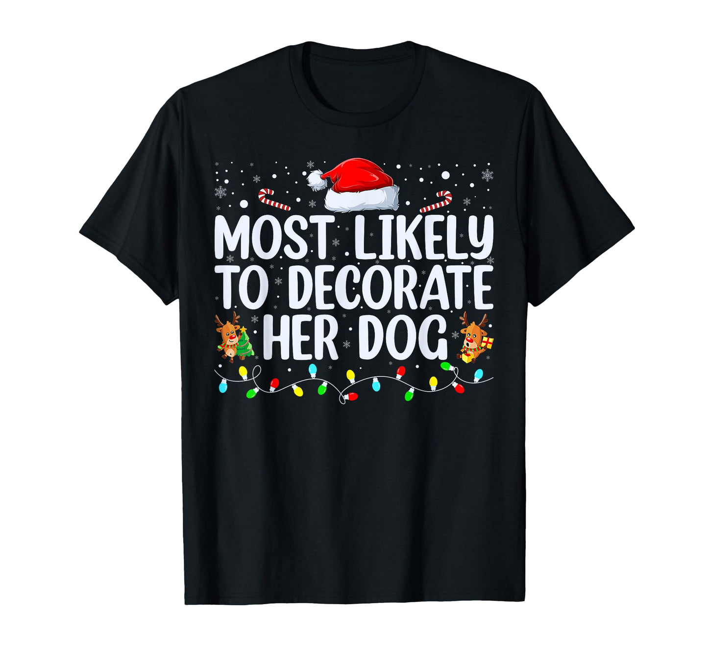 Most Likely To Decorate Her Dog Family Christmas Pajamas T-Shirt