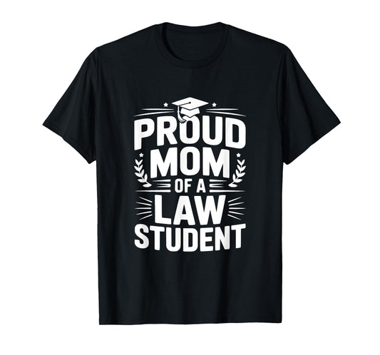 Proud Mom of a Law Student T-Shirt