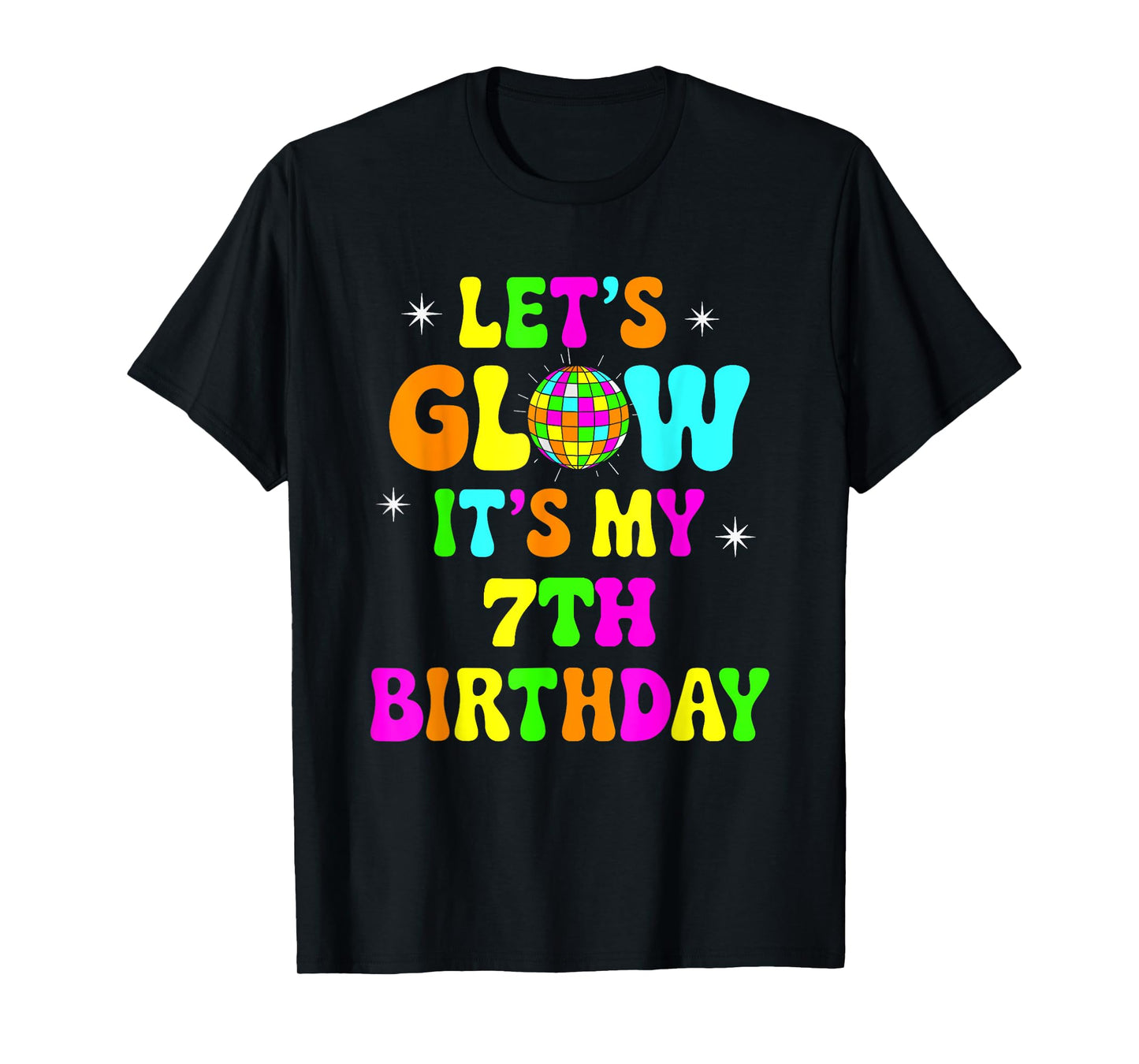 Lets Crazy It's My 7th Birthday Party Glowing 80s Group Team T-Shirt