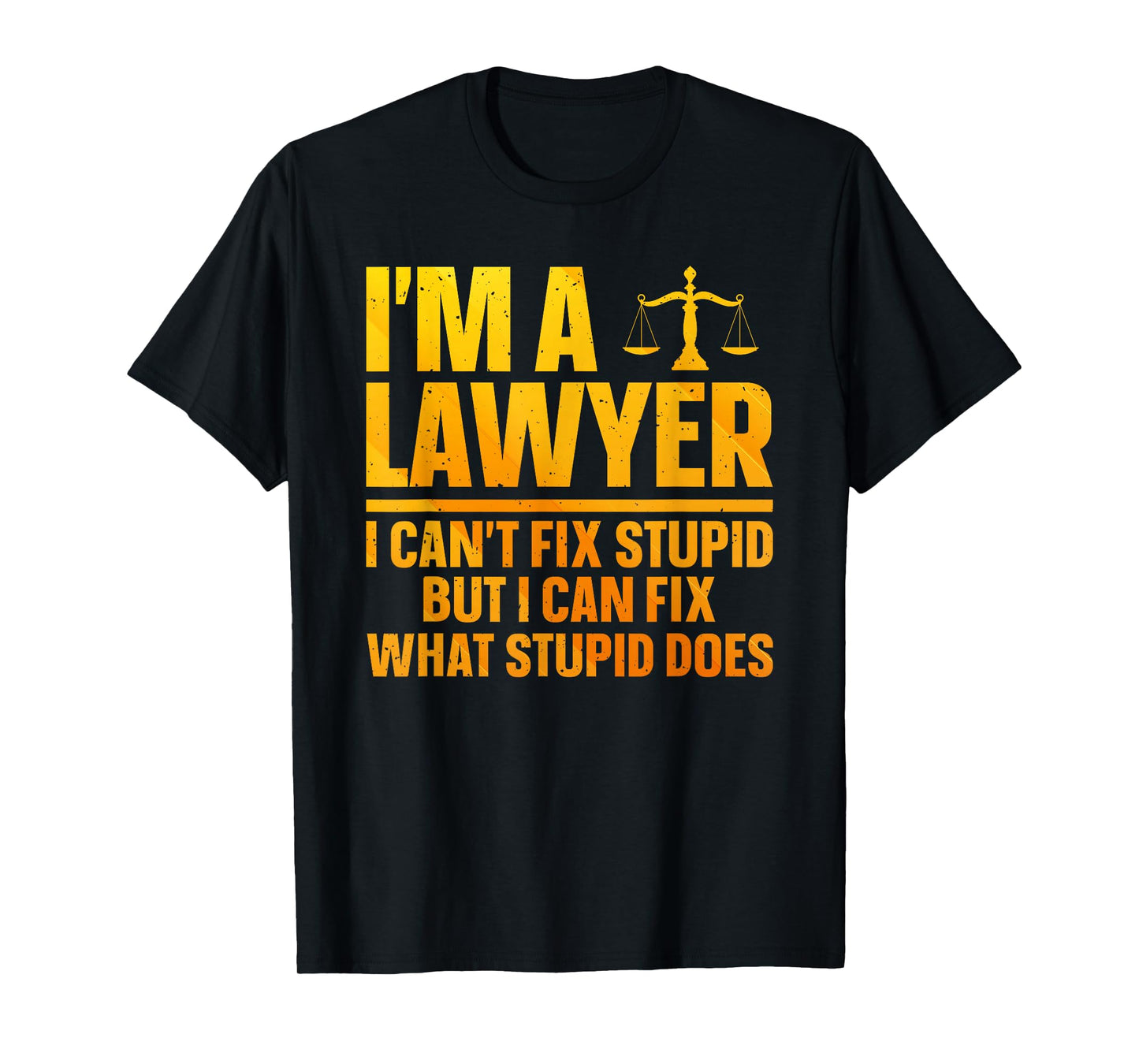 Funny Lawyer Design for Men Women Law School Attorney Lawyer T-Shirt