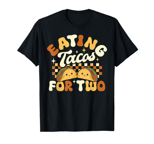 Eating Tacos For Two Taco Lover Pregnancy Announcement Funny T-Shirt