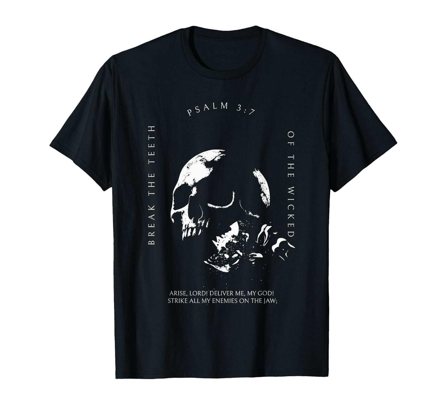 Arise Lord Deliver Me My God Strike All My Enemies On Break T-Shirt