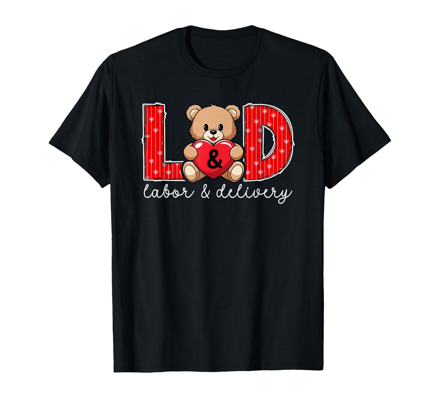 Valentine L&D Nurse Valentines Day Labor and Delivery Nurse T-Shirt