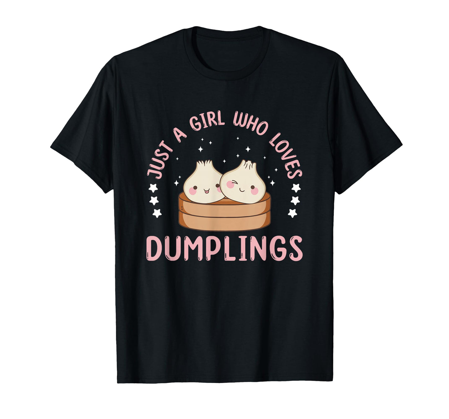 Just A Girl Who Loves Dumplings Womens Dim Sum T-Shirt