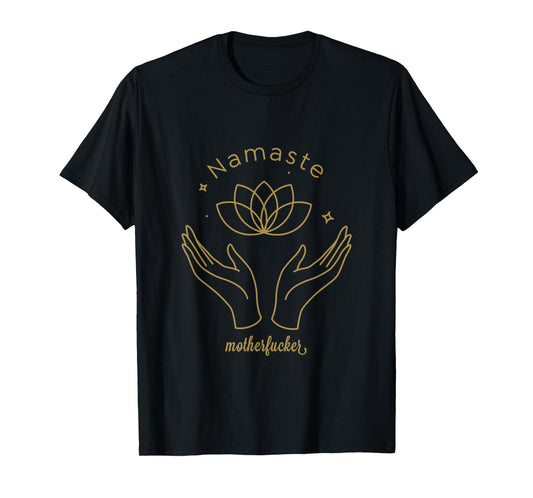 Namaste Mother F T-Shirt For Women T-Shirt