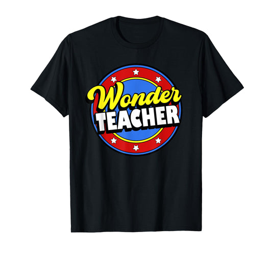 Wonder Teacher Super Woman Power Superhero Back to School T-Shirt