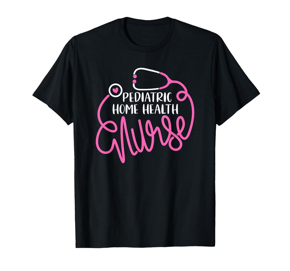 Cute Pediatric Home Health Nurse RN Peds Home Care Nursing T-Shirt