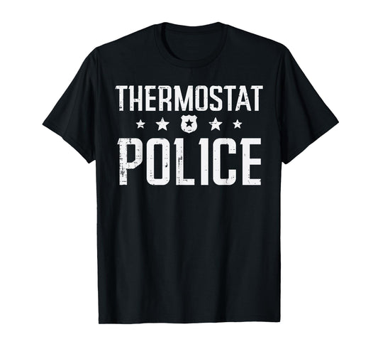 Fathers Day Dad Thermostat Police Funny Daddy Papa Joke Meme T-Shirt