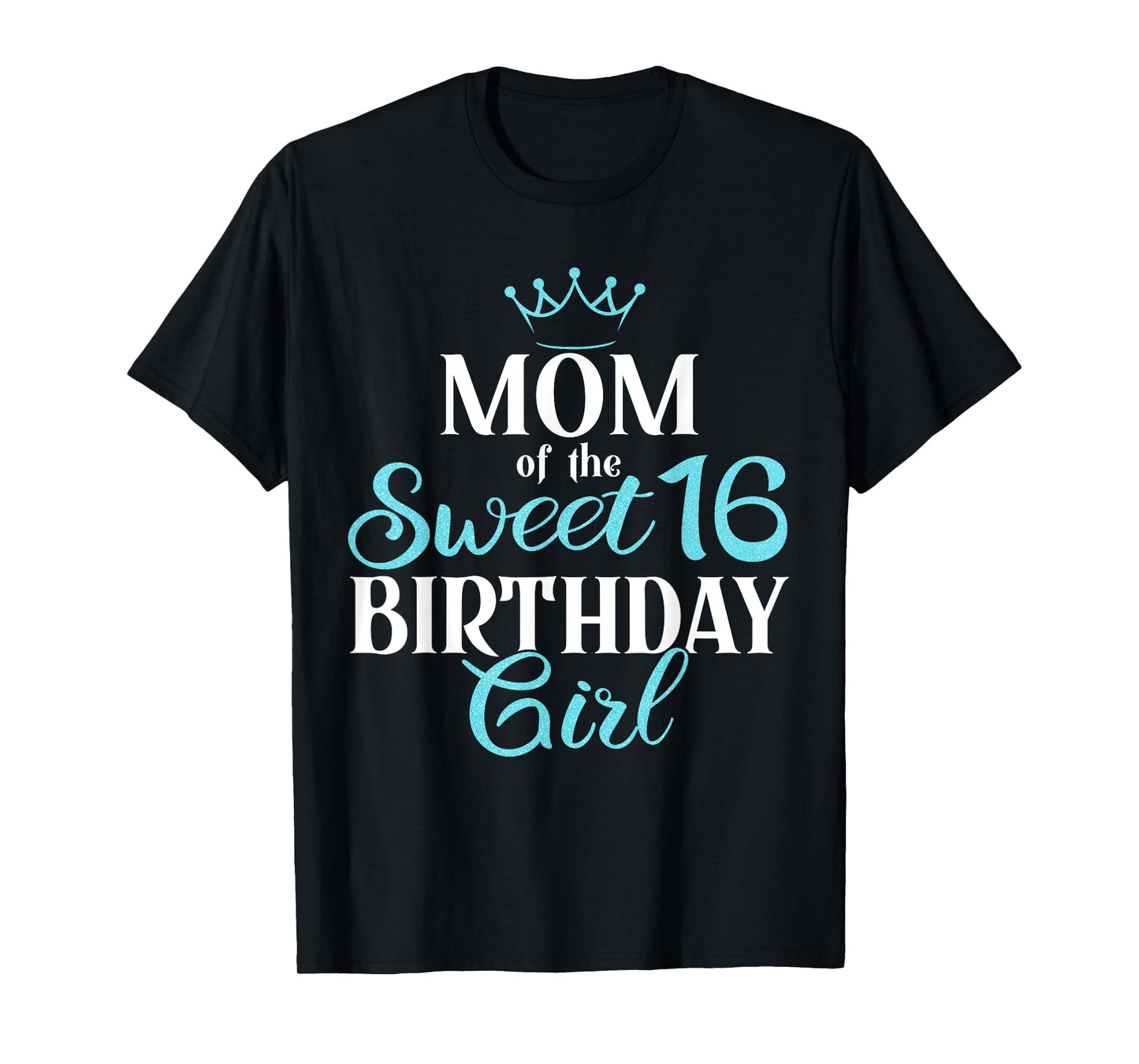Mom Of Sweet 16th Birthday Sixteen Squad Bday Party Blue T-Shirt