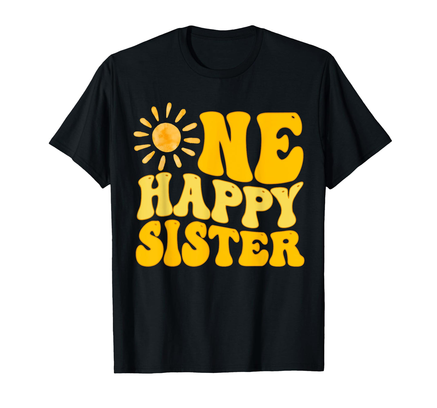 One Happy Sister of The Birthday First Trip Around The Sun T-Shirt