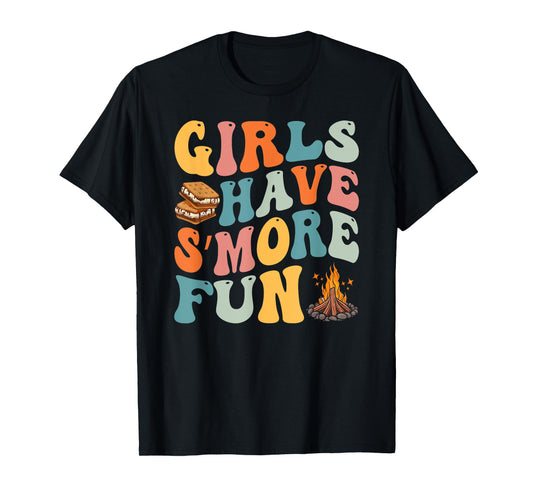 Funny Smores Camping Girls Have Smore Fun Camper Glamping T-Shirt