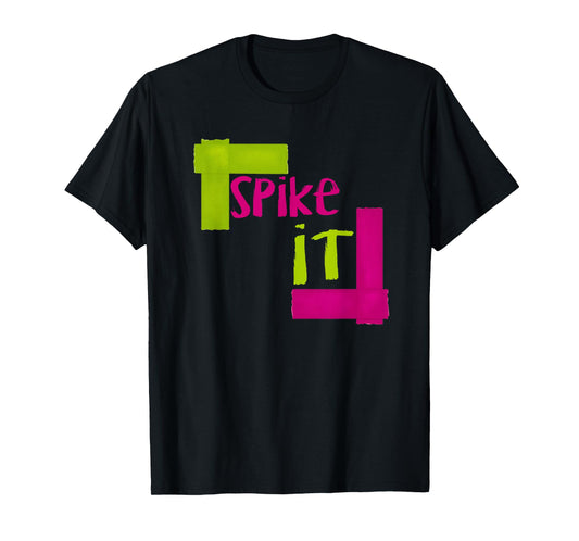Spike It - Gaff Tape for Stage Managers, Actors, and Techs T-Shirt