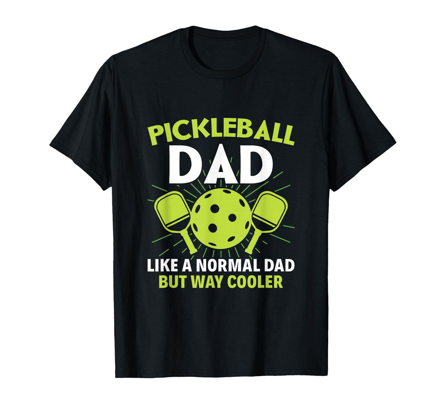 Pickleball Dad like a normal dad but cooler - Funny Dinking T-Shirt