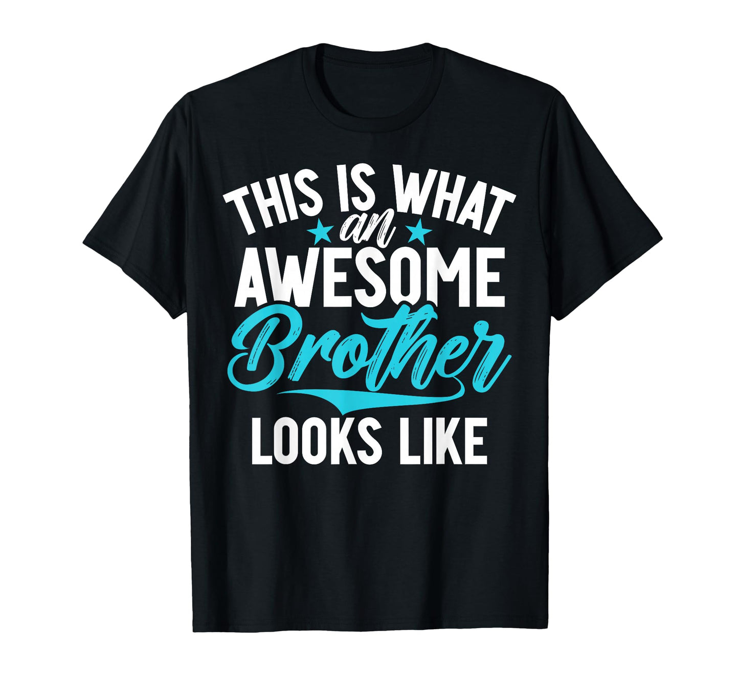 This is What an Awesome Brother Looks Like Brother T-Shirt