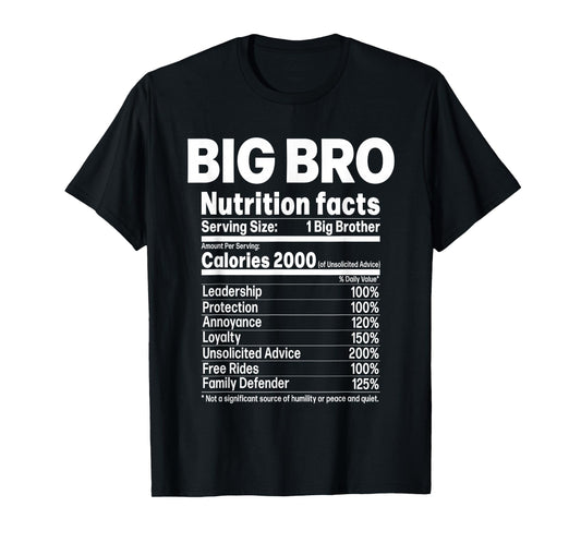 Big Brother Funny Sibling Humor Big Bro Nutrition Facts T-Shirt
