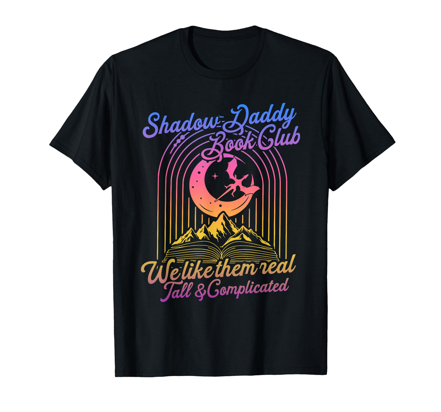 Shadow Daddy Book Club We Like Them Real Tall Design T-Shirt