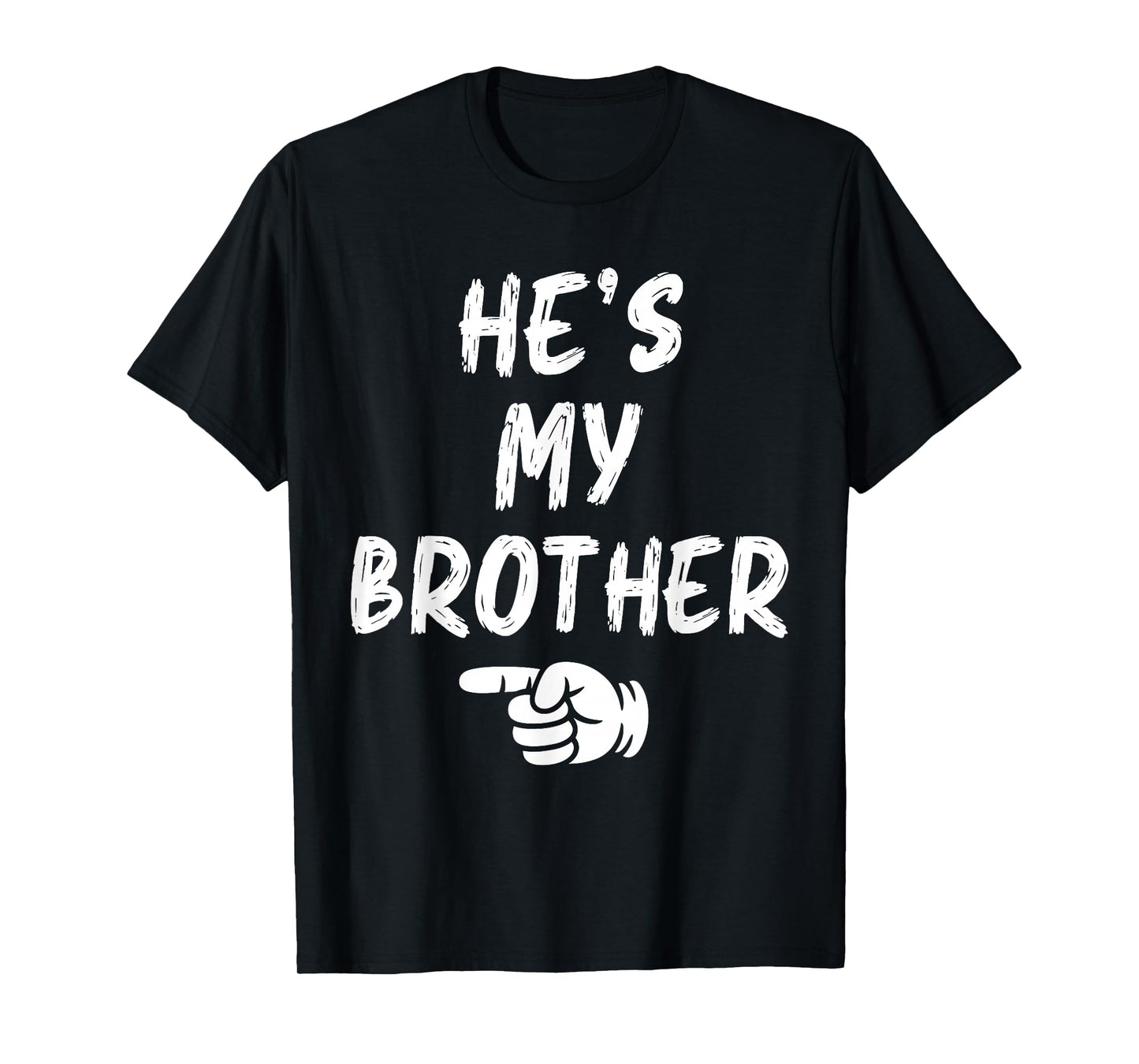 He's My Brother Funny Matching Costume for Sister T-Shirt