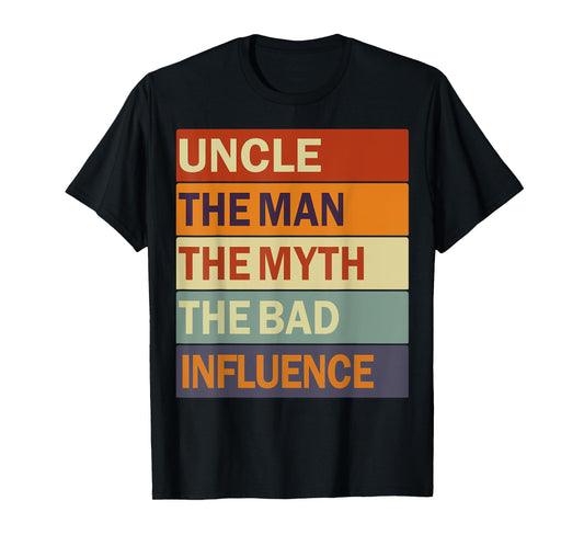 Uncle The Man The Myth The Bad Influence Vintage Funny Uncle T-Shirt