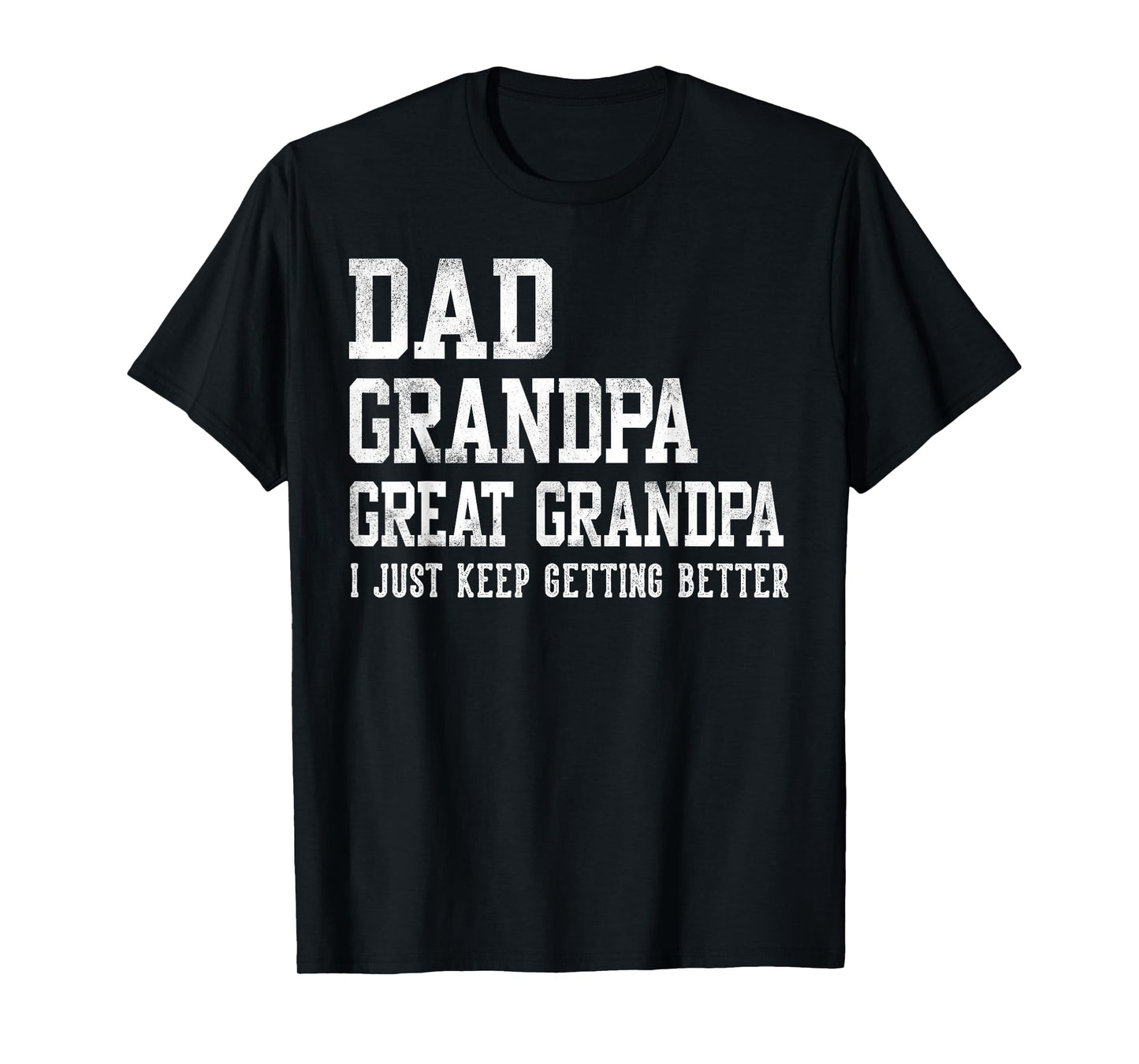 Dad Grandpa Great Grandpa Gifts Father's Day Birthday T-Shirt