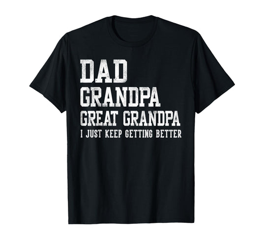 Dad Grandpa Great Grandpa Gifts Father's Day Birthday T-Shirt