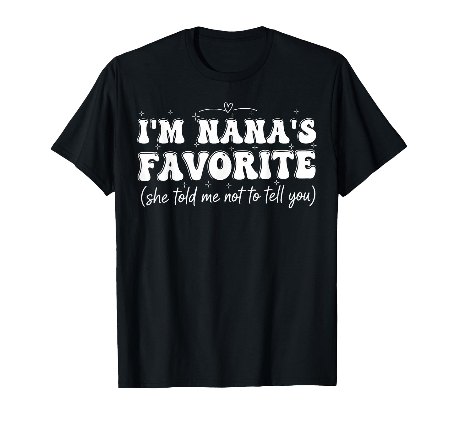 Funny Nanas Favorite Son Daughter I'm Nana's Favorite Retro T-Shirt