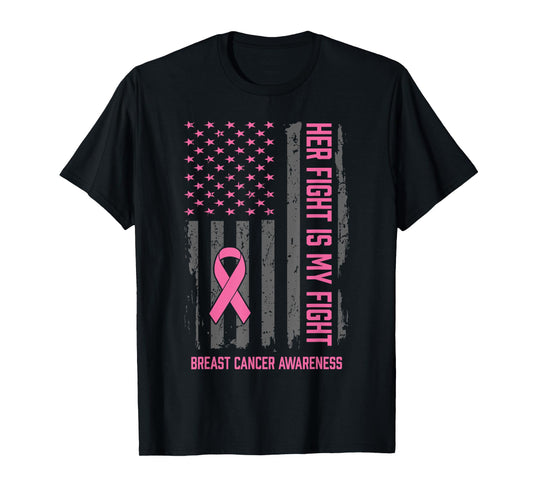 Breast Cancer Awareness Her Fight Is My Fight Breast Cancer T-Shirt