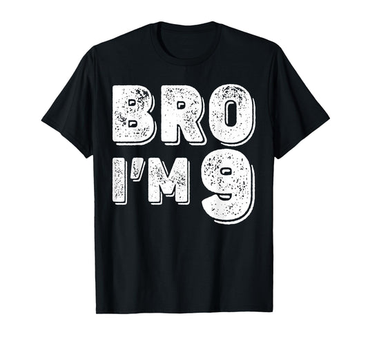 9th Birthday Boy Bro I’m 9 Year Old Boys Kids Nine Bday T-Shirt