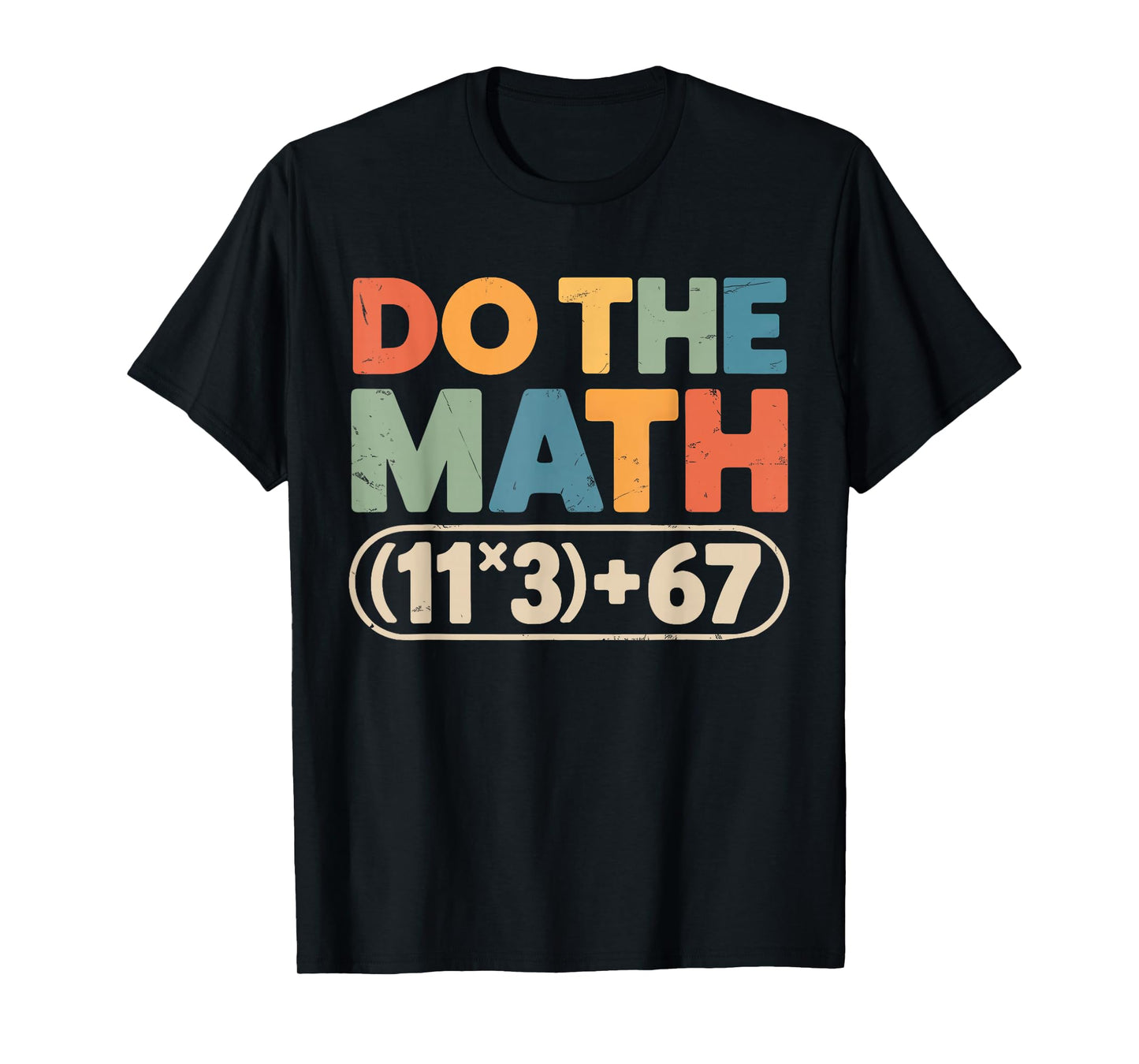 Funny 100 Days School Math Equation Do The Math 100 67 Meme T-Shirt