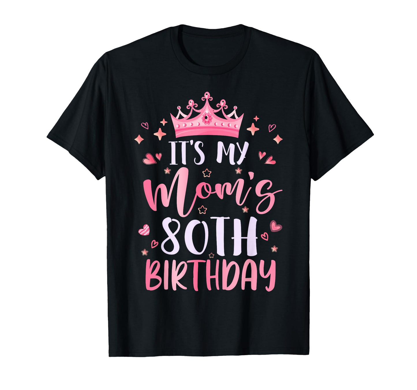 It's My Mom's 80th Birthday Pink Happy 80 Years Old T-Shirt