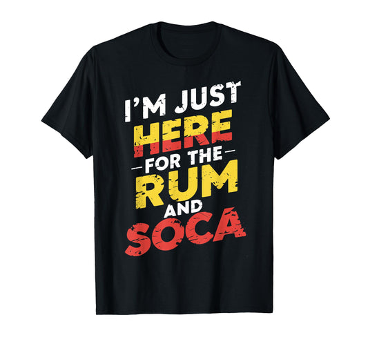 I'm Just Here For Rum And Soca Carnival Bacchanal Fete Women T-Shirt