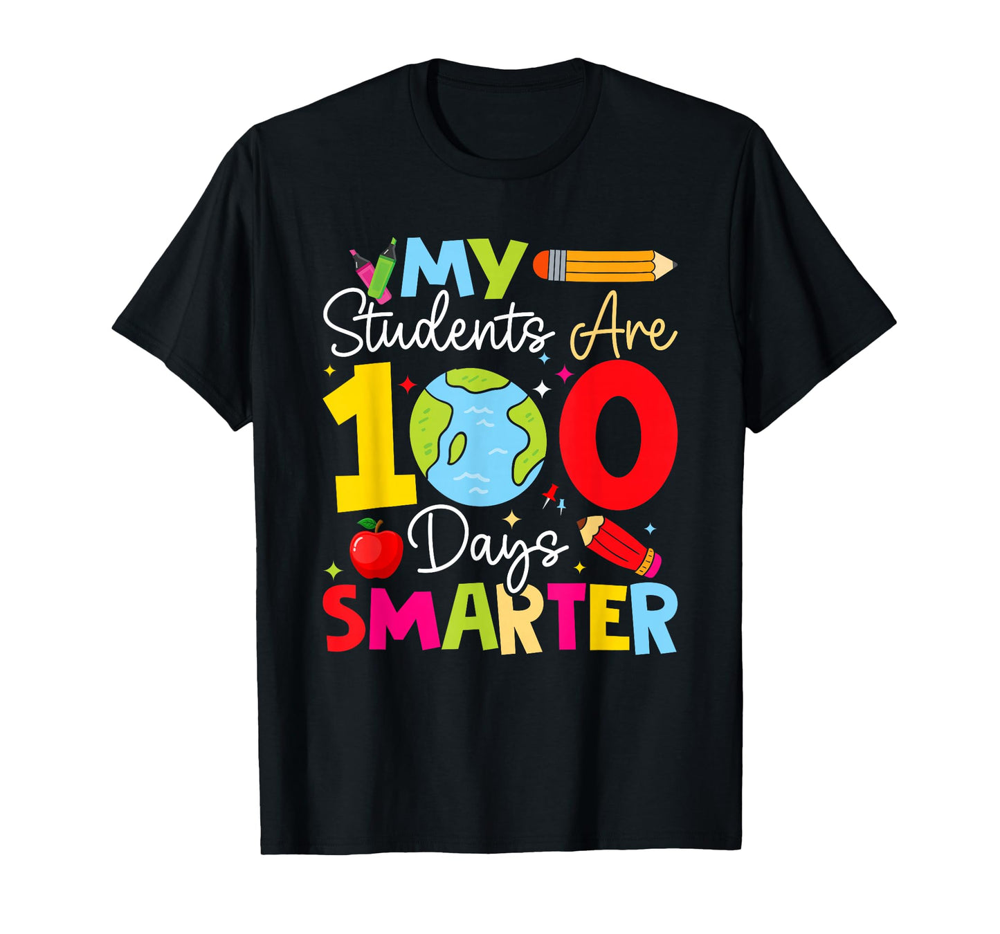 100th Day of School My Students are 100 Days Smarter Teacher T-Shirt