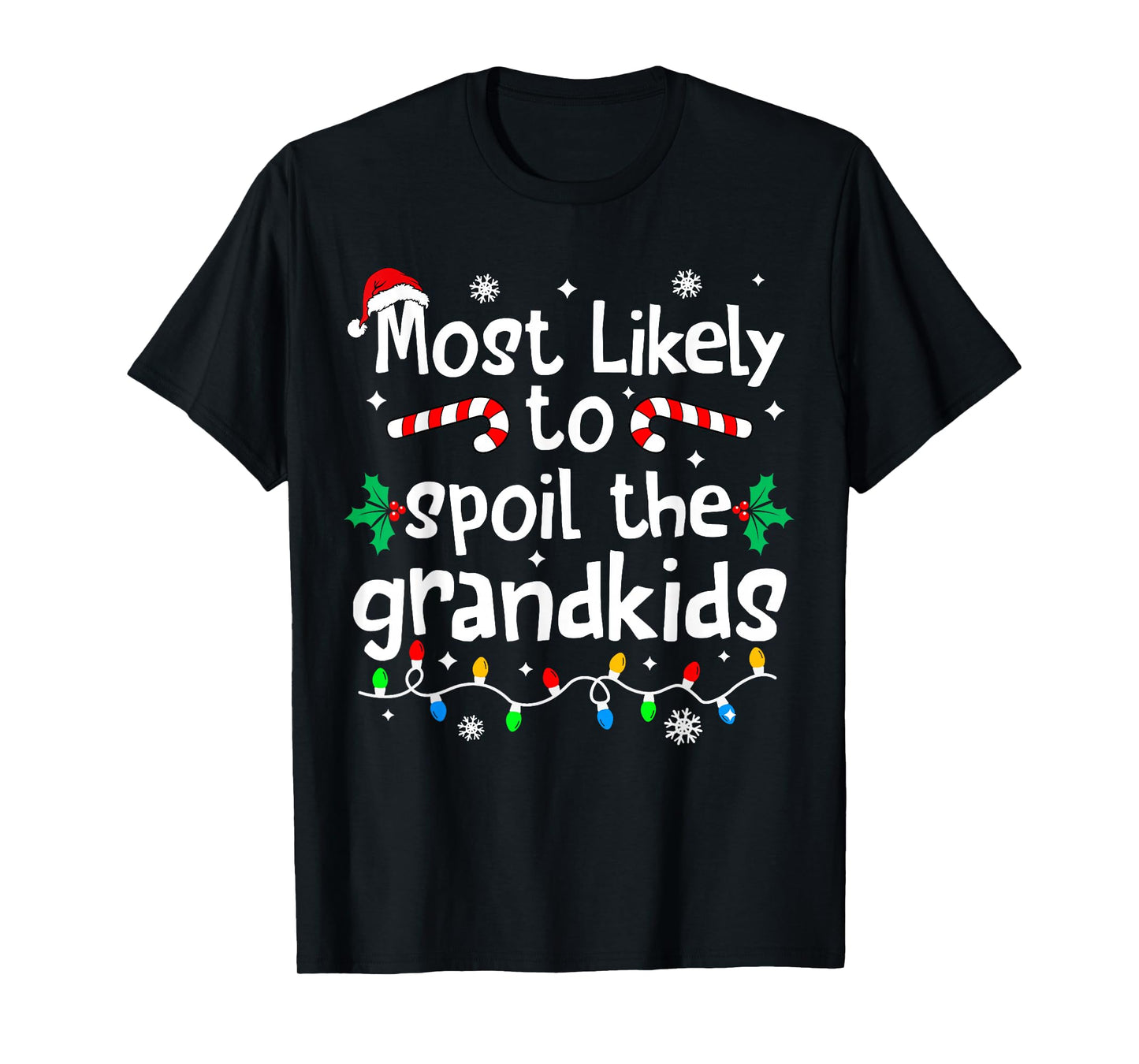 Most Likely to Spoil The Grandkids Christmas Matching Family T-Shirt